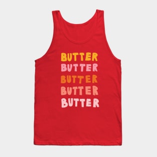 Butter Butter Butter Tank Top